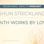 Shun Strickland: Faith Works by Love