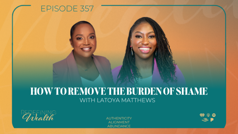 How to Remove the Burden of Shame with Latoya Mathews